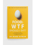 Hodder & Stoughton carte Food: Wtf Should I Eat? Mark Hyman - Pled.ro