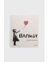 Rizzoli International Publications carte Banksy Stefano Antonelli - Pled.ro