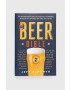 Workman Publishing carte The Beer Bible Jeff Alworth - Pled.ro