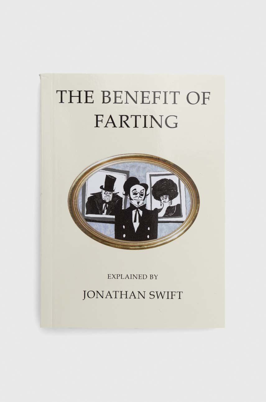 Alma Books Ltd carte The Benefit of Farting Explained Jonathan Swift - Pled.ro