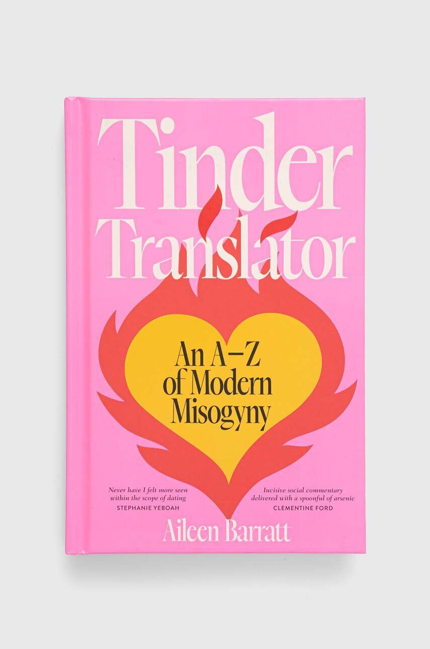 Hardie Grant Books (UK) carte Tinder Translator Aileen Barratt - Pled.ro