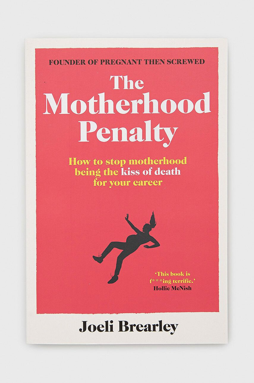 Simon & Schuster Ltd carte The Motherhood Penalty Joeli Brearley - Pled.ro