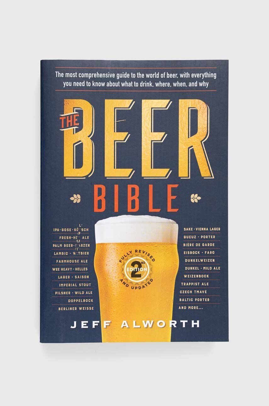 Workman Publishing carte The Beer Bible Jeff Alworth - Pled.ro