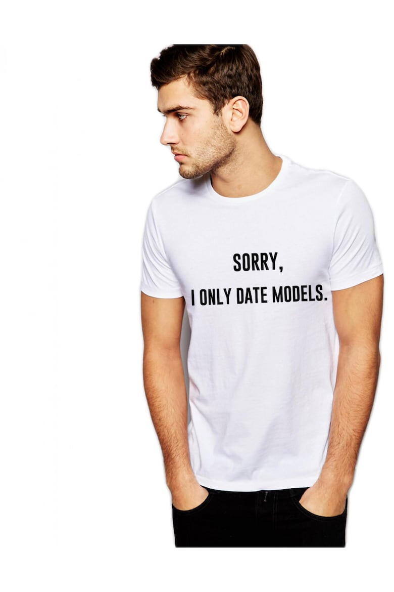 THEICONIC Tricou alb barbati - Sorry i only date models - Pled.ro